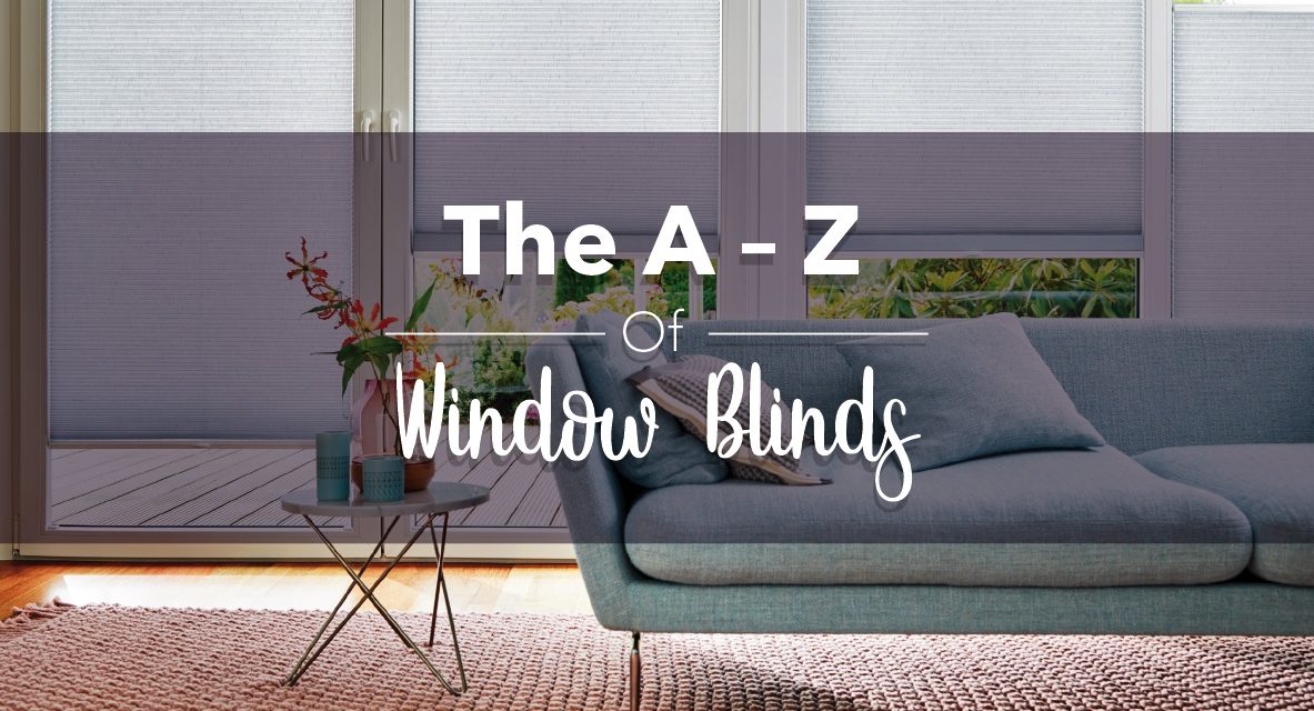 The A-Z of Window Blinds